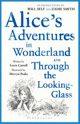 Alice's Adventures in Wonderland: AND Through the Looking Glass