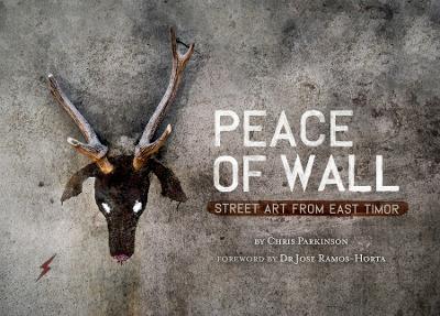 Peace of Wall:Street Art of East Timor