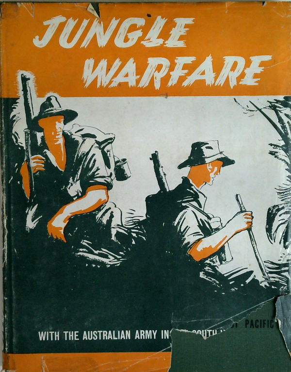 Jungle Warfare: With The Australian Army In The South Pacific