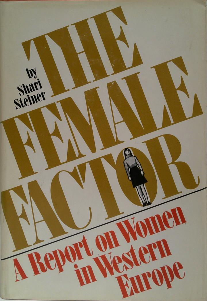 The Female Factor: A Report On Women In Western Europe