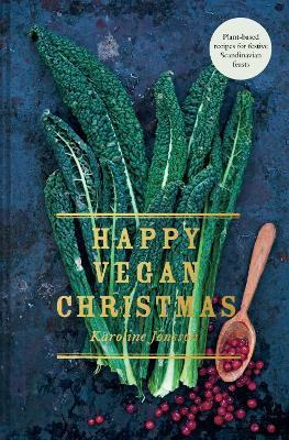 Happy Vegan Christmas: Plant-based recipes for festive Scandinavian