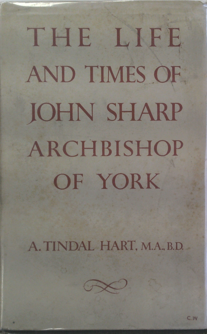 The Life And Times Of John Sharp Archbishop Of York