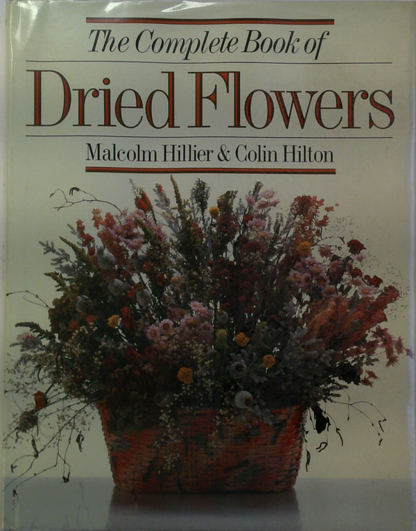 The Complete Book Of Dried Flowers