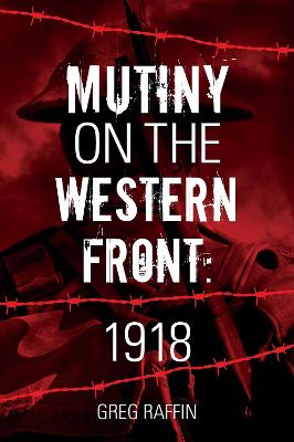 Mutiny On The Western Front: Shamed Anzacs