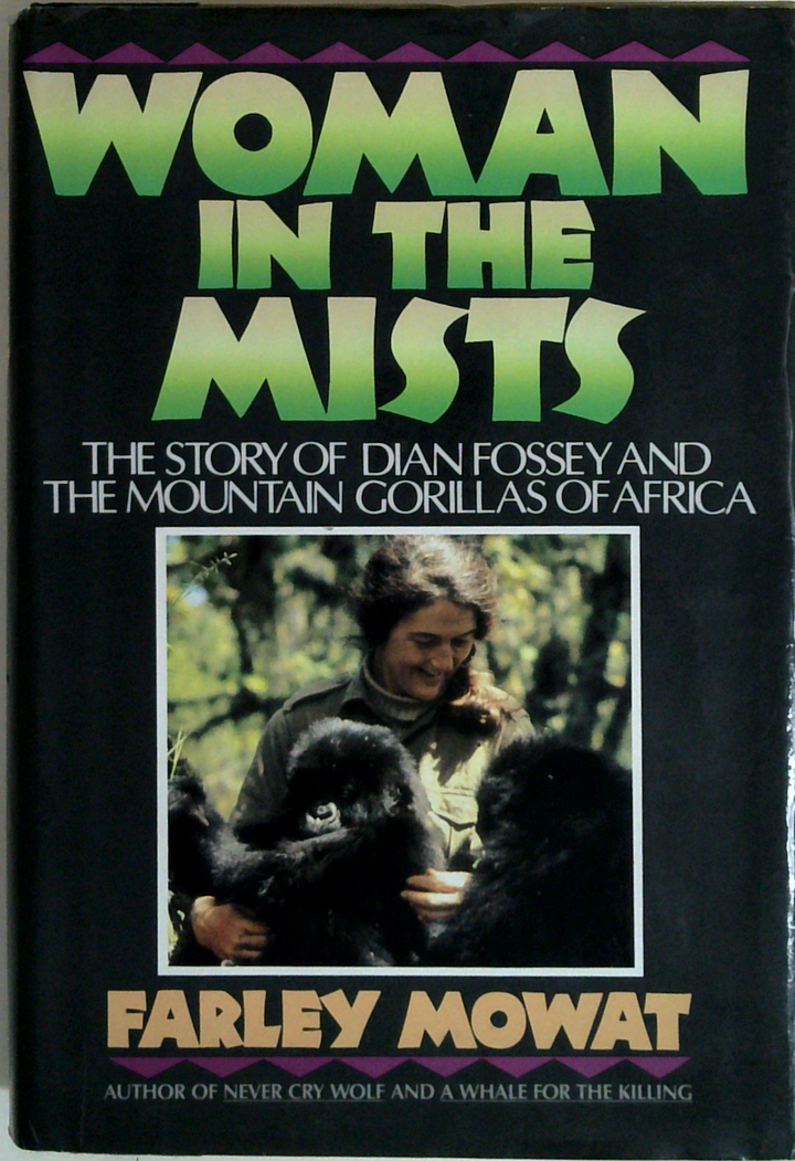 Woman In The Mists: The Story Of Dian Fossey And The Mountain Gorillas Of Africa