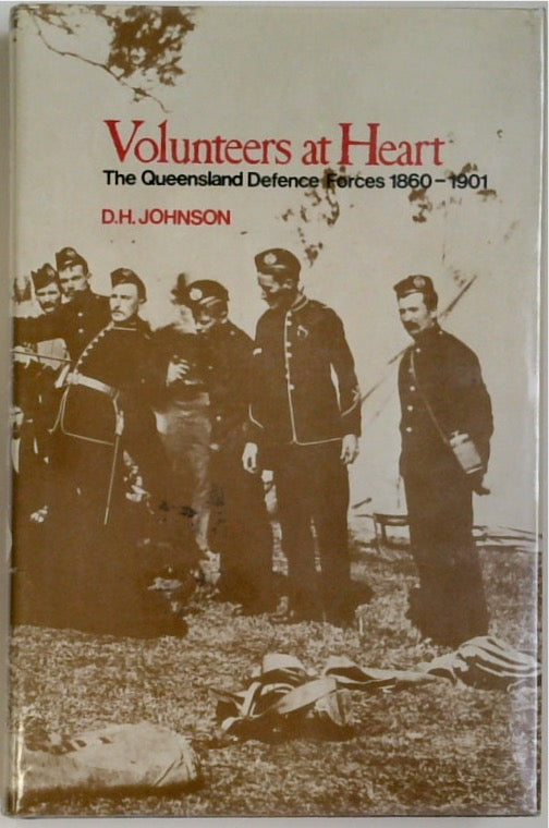 Volunteers at Heart: The Queensland Defence Forces, 1860-1901