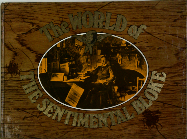 The World Of The Sentimental Bloke