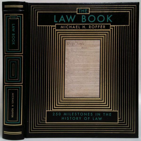 The Law Book: 250 Milestones In The History Of Law