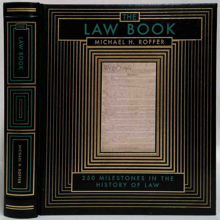 The Law Book: 250 Milestones In The History Of Law