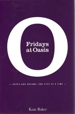 Fridays at Oasis: Hopes and Dreams, One Step at a Time