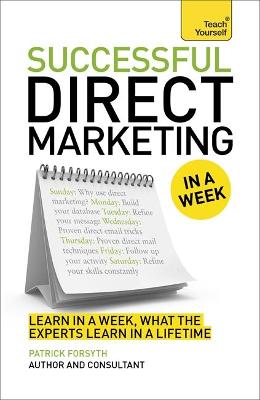 Direct Marketing In A Week: Maximize Sales Through Direct Mail In Seven Simple Steps