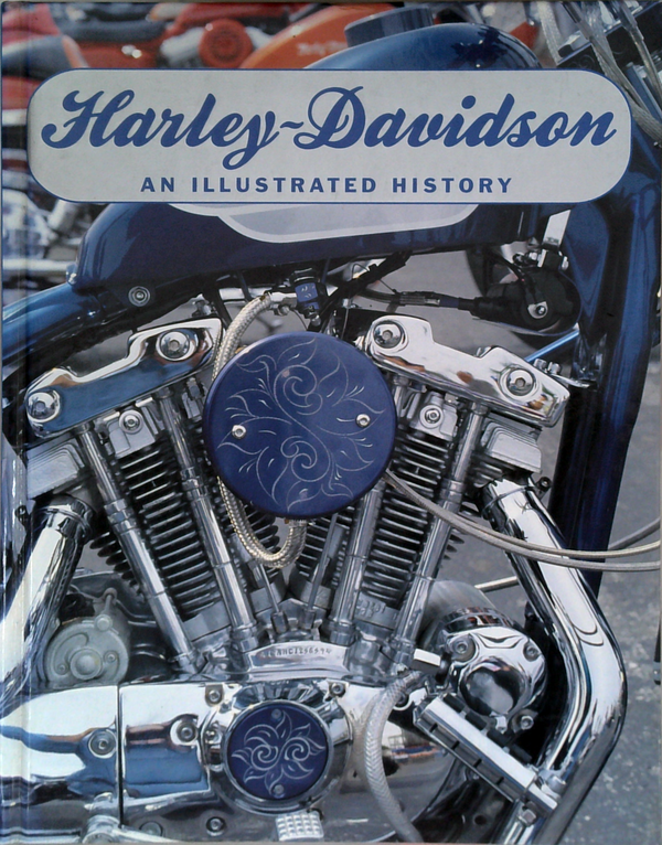 Harley-Davidson: An Illustrated History