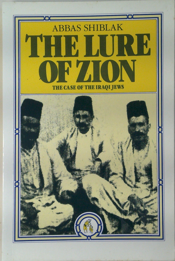 The Lure Of Zion: The Case Of The Iraqi Jews