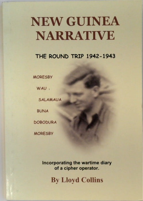 New Guinea Narrative: The Round Trip 1942-1943