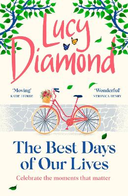 The Best Days of Our Lives: the big-hearted and uplifting novel from the author of ANYTHING COULD HAPPEN