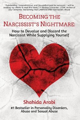 Becoming the Narcissist's Nightmare: How to Devalue and Discard the