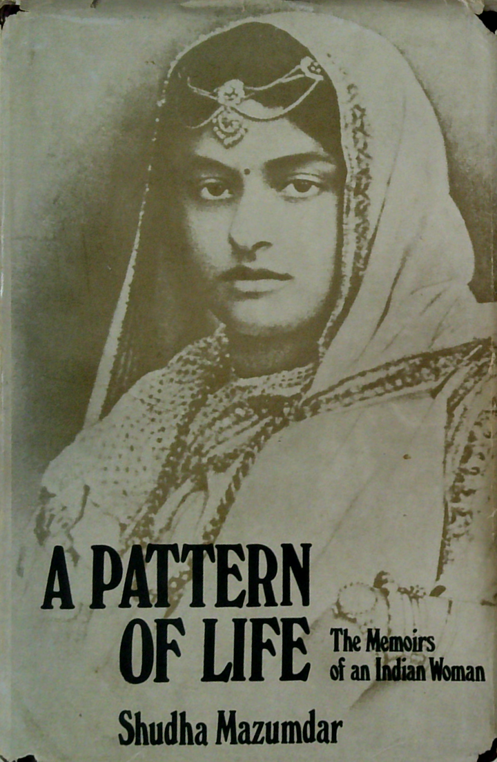 A Pattern Of Life: The Memoirs Of An Indian Woman