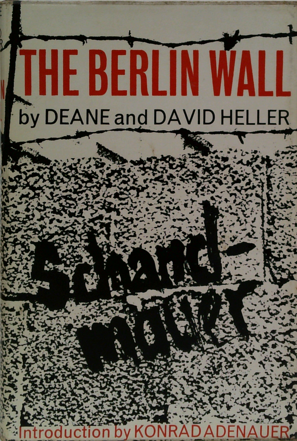 The Berlin Wall: Schand-Mauer