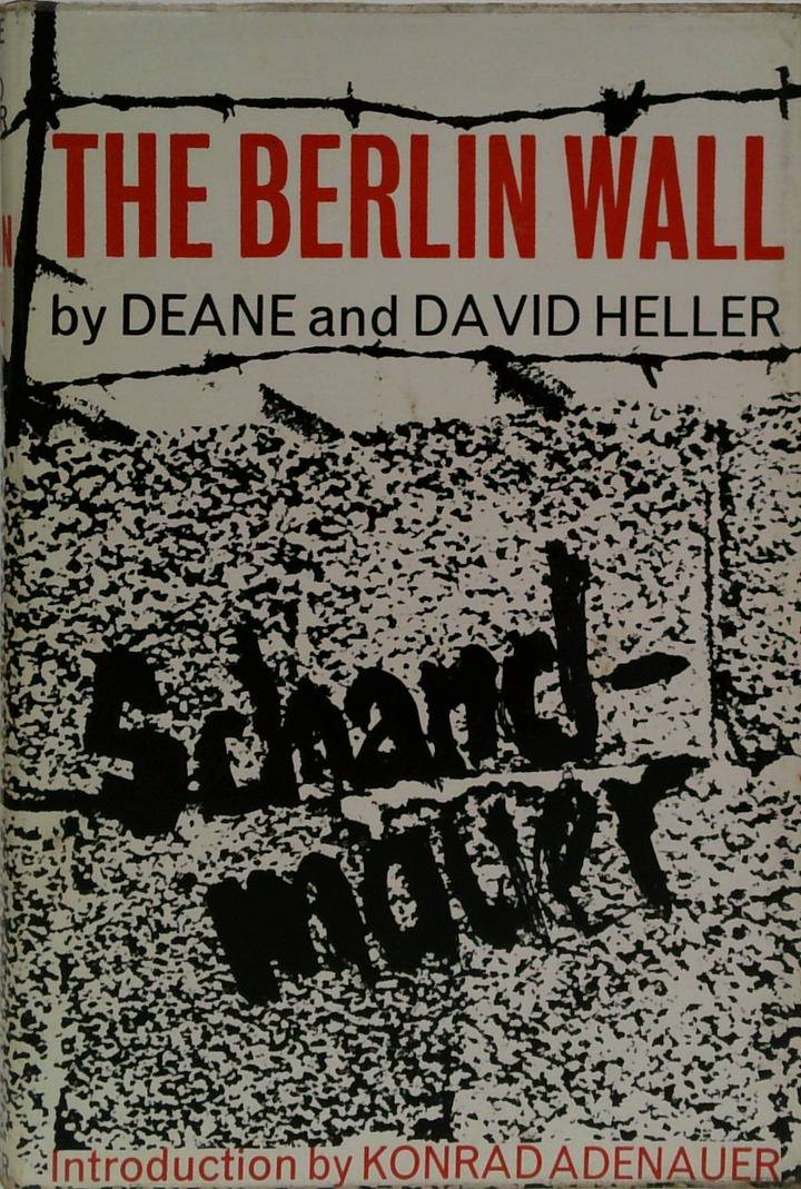 The Berlin Wall: Schand-Mauer