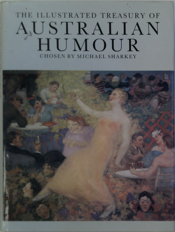 The Illustrated Treasury Of Australian Humour