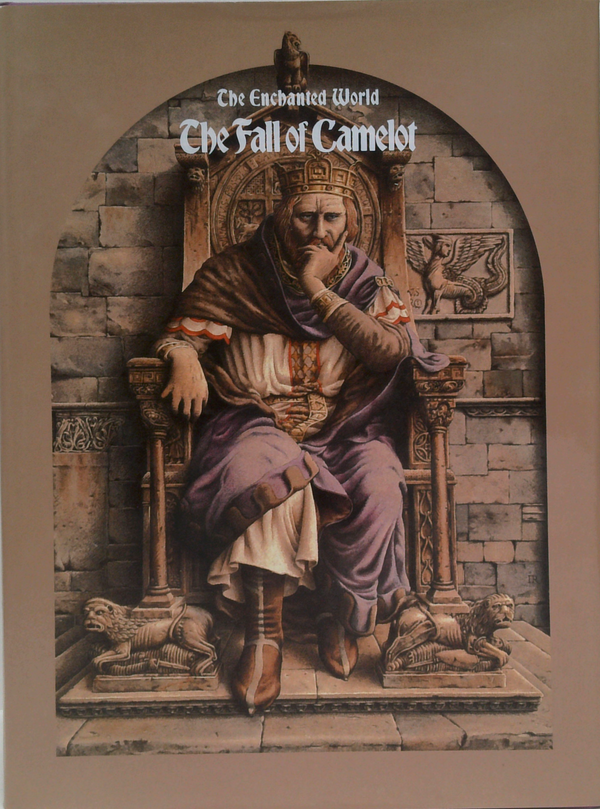 The Enchanted World: The Fall Of Camelot