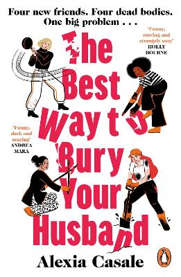 The Best Way to Bury Your Husband: Four new friends. Four dead bodies.