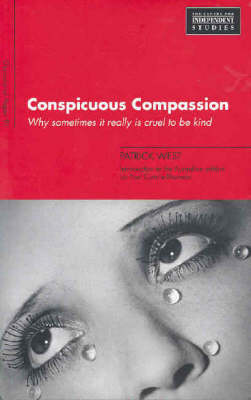 Conspicuous Compassion: Why Sometimes it Really is Cruel to be Kind