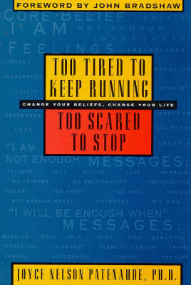 Too Tired to Keep Running, Too Scared to Stop: Change Your Beliefs,