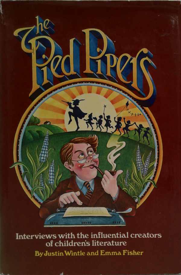 Pied Pipers: Interviews With The Influential Creators Of Children's Literature