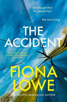 The Accident: Gripping, thought-provoking, a new mystery from a bestselling Australian author