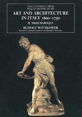 Art and Architecture in Italy, 1600-1750: Volume 2: The High Baroque,