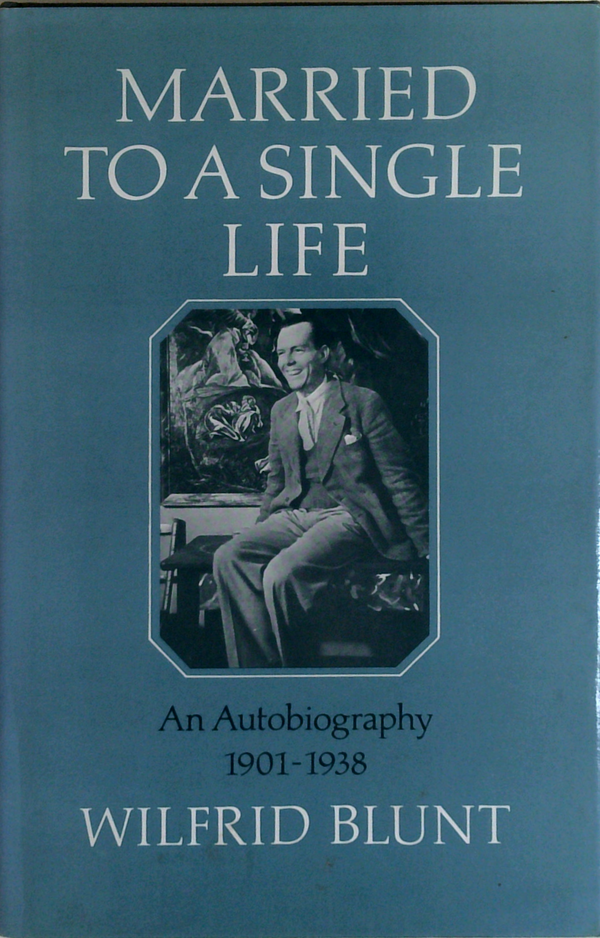 Married To A Single Life: An Autobiography 1901-1938