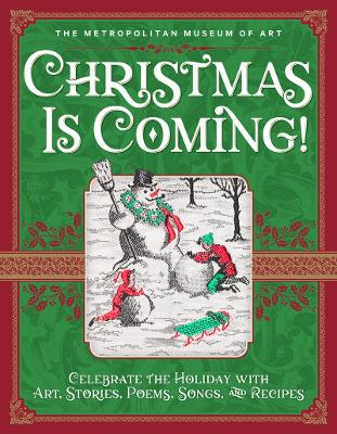 Christmas Is Coming!: Celebrate the Holiday with Art, Stories, Poems,