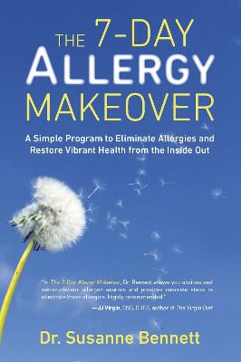 7-Day Allergy Makeover: A Simple Program to Eliminate Allergies and