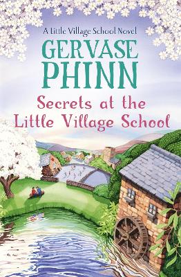 Secrets at the Little Village School: Book 5 in the beautifully
