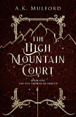 The High Mountain Court (The Five Crowns of Okrith, Book 1)