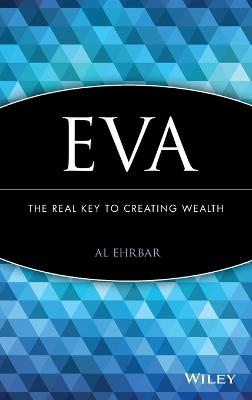 EVA: The Real Key to Creating Wealth