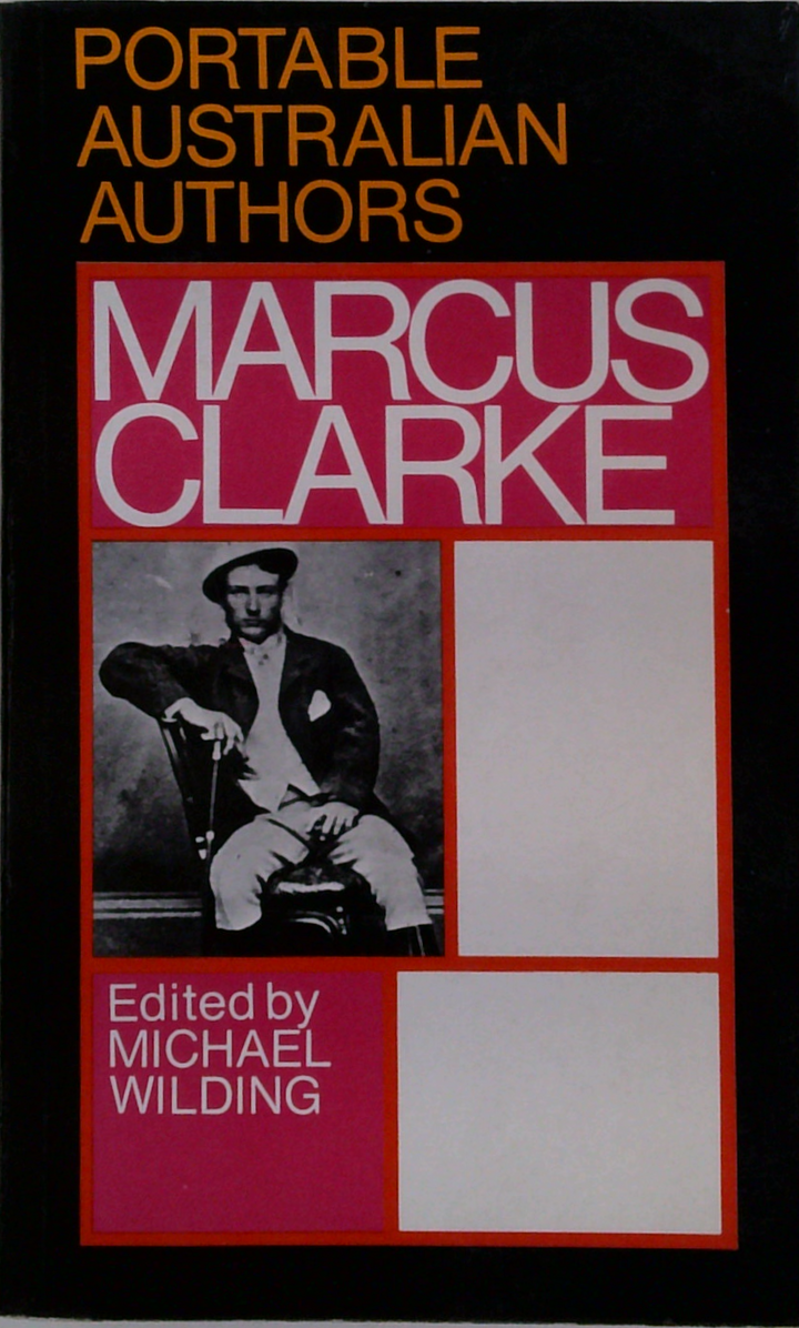 Portable Australian Authors: Marcus Clarke