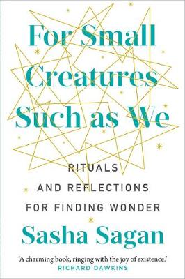 For Small Creatures Such As We: Rituals and reflections for finding