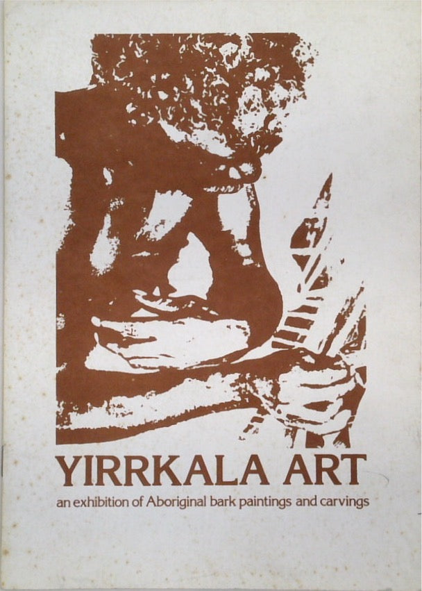 Yirrkala Art: An Exhibition of Aboriginal Bark Paintings and Carvings