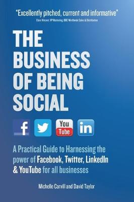 The Business of Being Social: A Practical Guide to Harnessing the
