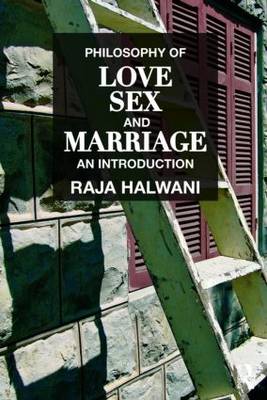 Philosophy of Love, Sex, and Marriage: An Introduction
