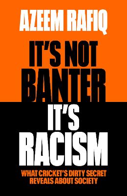 It's Not Banter, It's Racism: What Cricket's Dirty Secret Reveals About Our Society