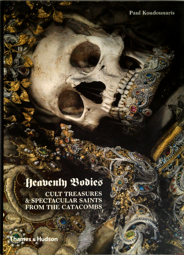 Heavenly Bodies: Cult Treasures & Spectacular Saints From The Catacombs