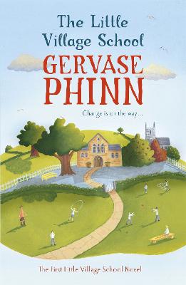 The Little Village School: Book 1 in the gorgeously uplifting Little