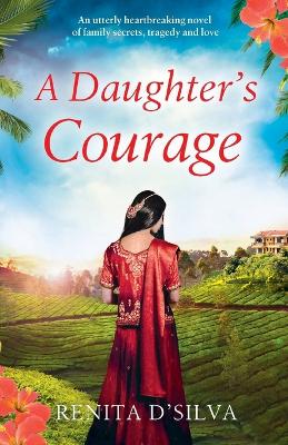A Daughter's Courage: An utterly heartbreaking novel of family