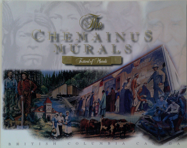 The Chemainus Murals: Festival Of Murals