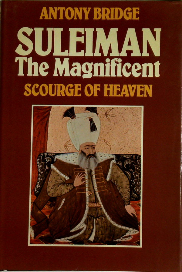 Suleiman The Magnificent: Scourge Of Heaven