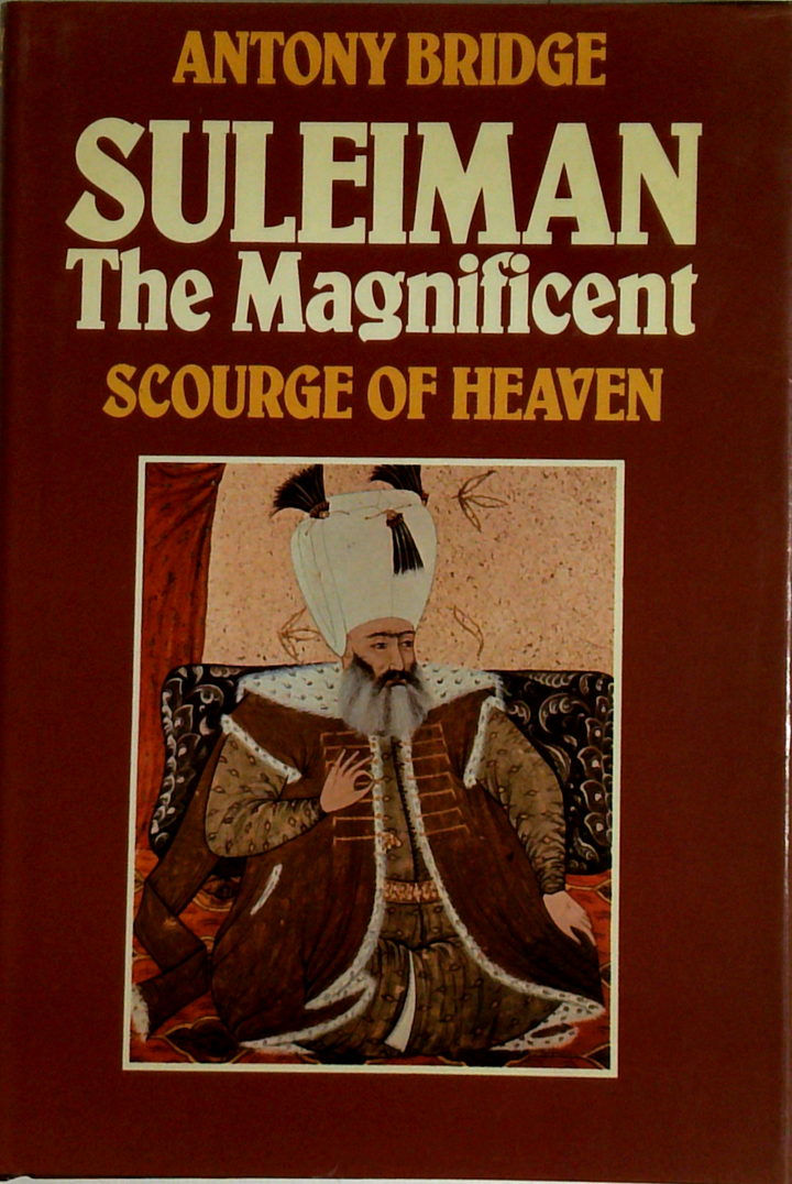 Suleiman The Magnificent: Scourge Of Heaven