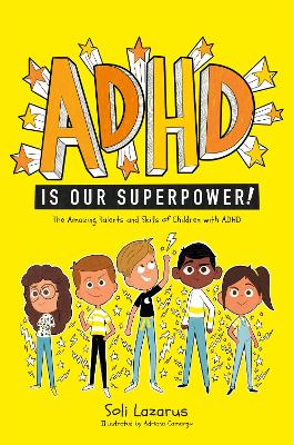ADHD Is Our Superpower: The Amazing Talents and Skills of Children